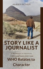 Story like a journalist - who relates to character cover image