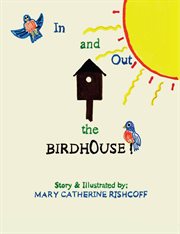 In and out the birdhouse! cover image