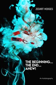 The beginning... the end... anew! cover image