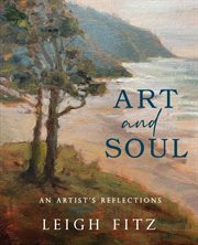 Art and soul. An Artist's Reflections cover image