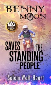 Benny Moon Saves the Standing People cover image