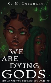 We Are Dying Gods cover image