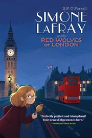 Simone LaFray and the Red Wolves of London : Simone LaFray Mysteries cover image