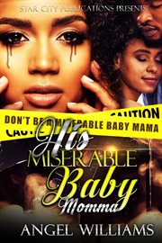 His miserable baby momma (based on a true story) cover image