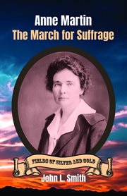 Anne martin. The March for Suffrage cover image