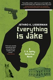 Everything is jake: a t. r. softly detective novel cover image