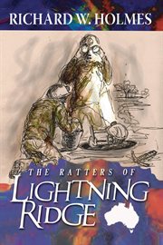 The ratters of lightning ridge cover image