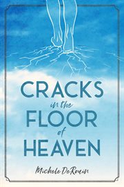 Cracks in the floor of heaven cover image