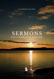SERMONS FOR A WORLD IN DECLINE cover image