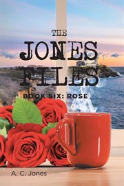 The jones files: book six. Rose cover image