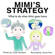 Mimi's strategy what to do when mimi goes home cover image
