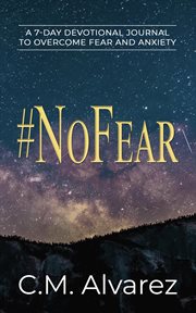 #nofear : How to Overcome Fear, Worry, and Anxiety cover image