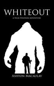 Whiteout : A Nick Ventner Adventure cover image
