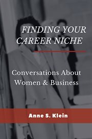 Finding your career niche : conversations about women & business cover image