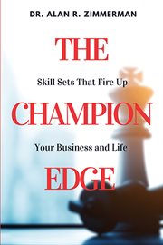 CHAMPION EDGE : skill sets that fire up your business and life cover image