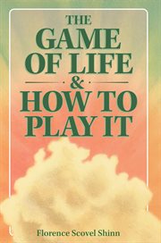 The game of life & how to play it cover image