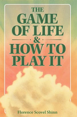 Cover image for The Game of Life & How to Play It