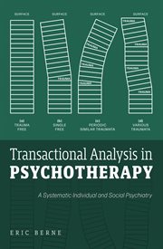 Transactional analysis in psychotherapy : a systematic individual and social psychiatry cover image