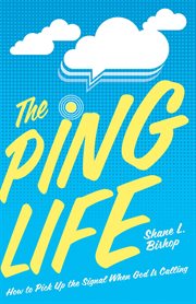 The Ping Life : How to Pick Up the Signal When God Is Calling cover image