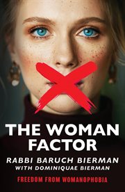 The woman factor. Freedom From Womanophobia cover image