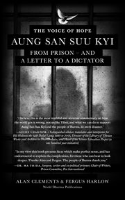The voice of hope : Aung San Suu Kyi from Prison - and A Letter To A Dictator cover image