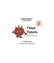 Tanya tomato storybook 6. The Perfect Little Fruit! cover image