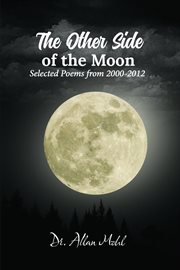 The other side of the moon. Selected Poems from 2000-2012 cover image