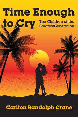 Cover image for Time Enough to Cry