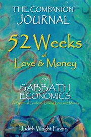 The companion journal 52 weeks of love & money. For Sabbath Economics cover image