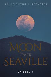 Moon over seaville: episode 1. From The Other Side Of The Moon cover image