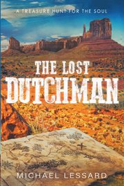 The lost Dutchman : a treasure hunt for the soul cover image