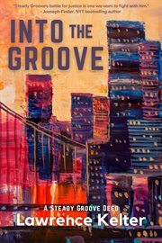 Into the groove. A Steady Groove Deed cover image