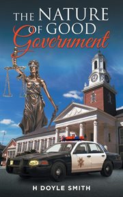 The Nature of Good Government cover image