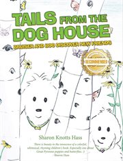 Tails from the dog house : Bruiser and Boo Discover New Friends cover image