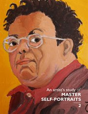 An artist's study of master self-portraits 2 : PORTRAITS 2 cover image