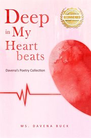 Deep in my heartbeats : Davena's Poetry Collection cover image