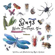 Bugs have feelings, too cover image