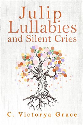 Cover image for Julip Lullabies and Silent Cries