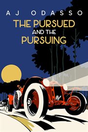 The pursued and the pursing cover image