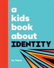 A kids book about identity cover image