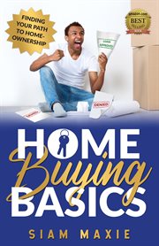 Homebuying Basics : Finding Your Path to Homeownership cover image