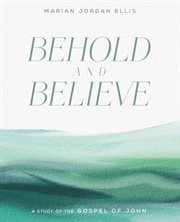 Behold and believe cover image