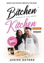 Bitchen' in the kitchen. From My Big Family to Your Table cover image