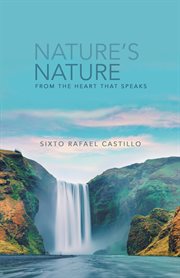 Nature's nature. From the Heart that Speaks cover image