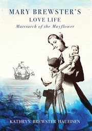 Mary brewster's love life matriarch of the mayflower cover image