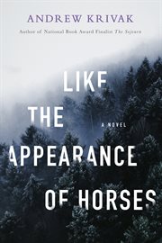 Like the appearance of horses : a novel cover image