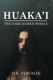 Huaka'i. The Dark Haired Woman (Book 2) cover image