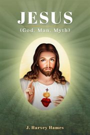 Jesus. (God, Man, Myth) cover image