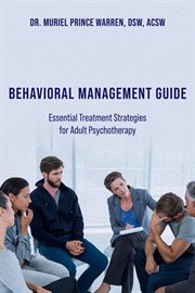 Behavioral management guide : essential treatment strategies for adult psychotherapy cover image