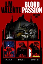 Blood passion, volume one. Books #1-3 cover image